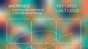 ANCRAGES - expo diplômé·es 2022